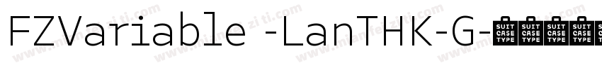 FZVariable -LanTHK-G字体转换